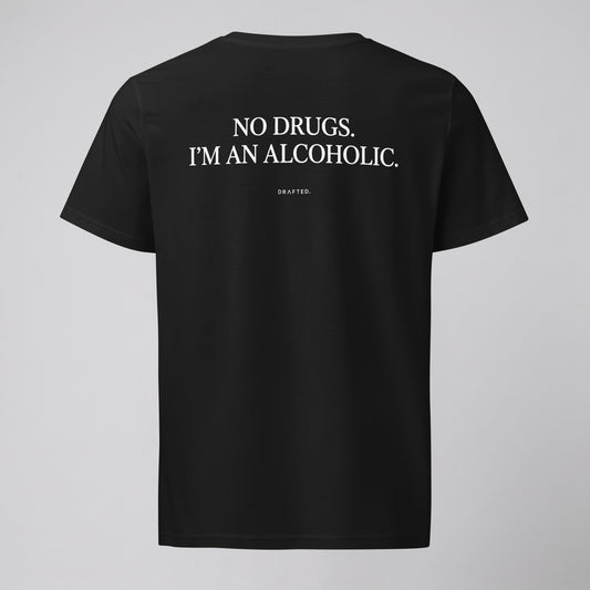 NO DRUGS.