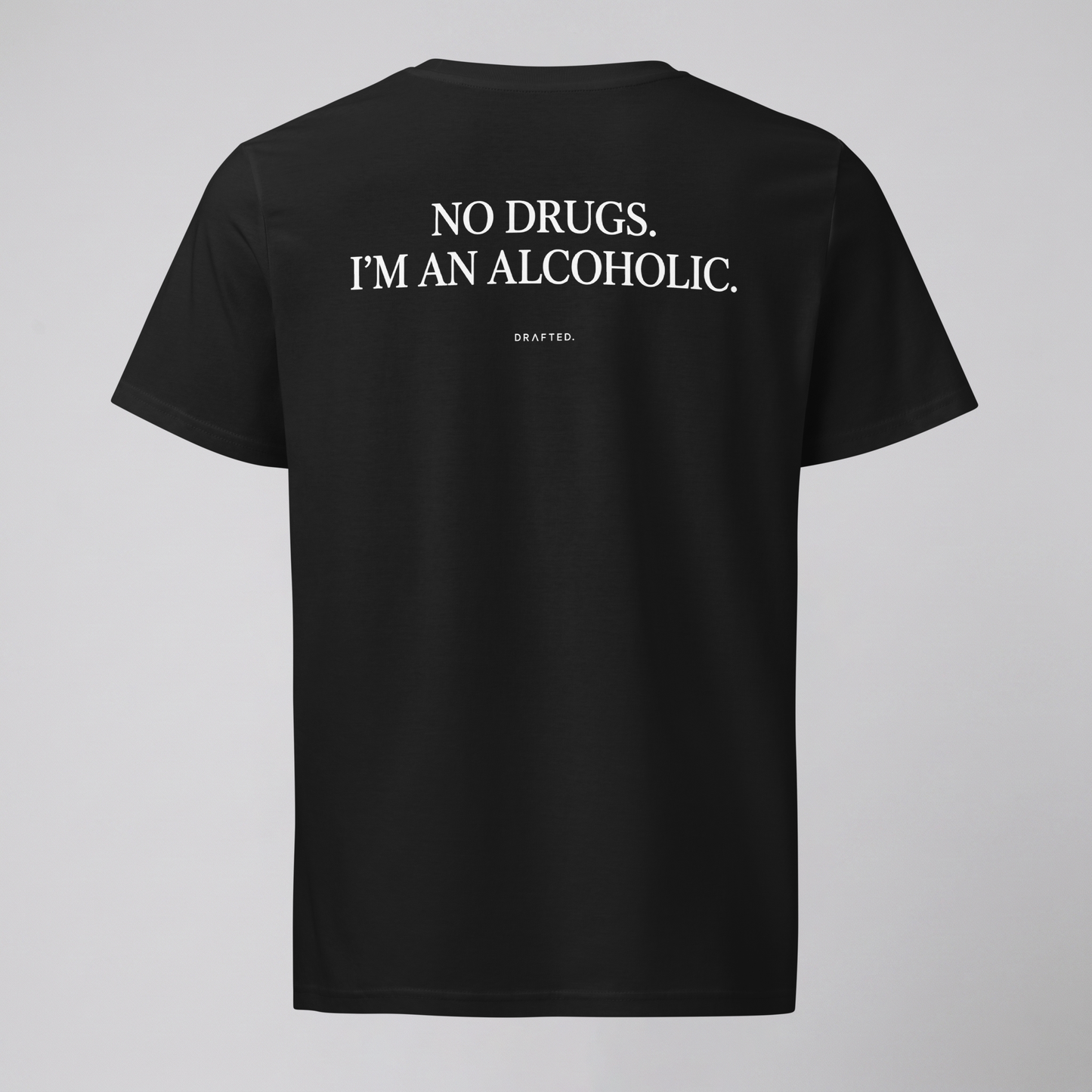NO DRUGS.