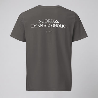 NO DRUGS.