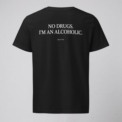 NO DRUGS.