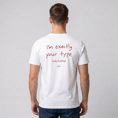 I'M EXACTLY YOUR TYPE