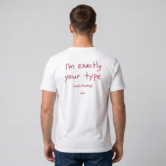 I'M EXACTLY YOUR TYPE