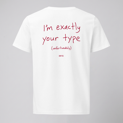 I'M EXACTLY YOUR TYPE